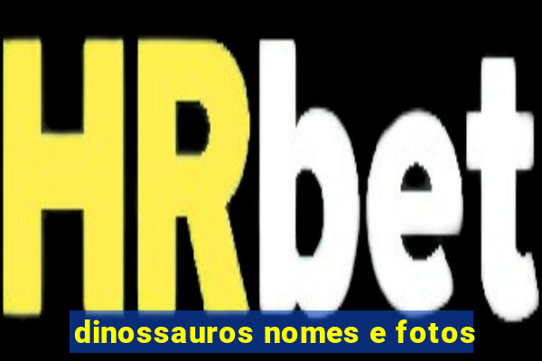 dinossauros nomes e fotos